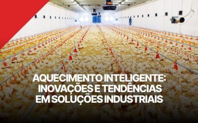 Aquecimento Inteligente: Inovações e Tendências em Soluções Industriais